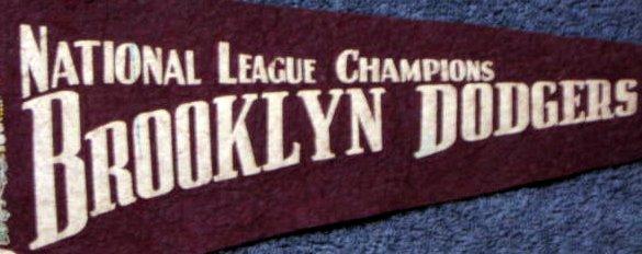 40's/50's BROOKLYN DODGERS N.L. CHAMPIONS PENNANT