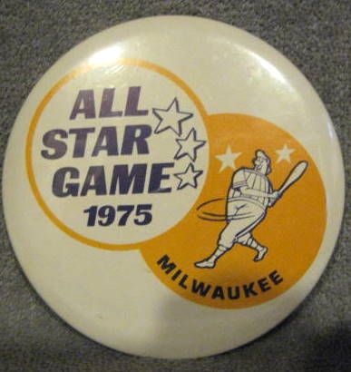 1975 ALL-STAR GAME PINBACK - MILWAUKEE