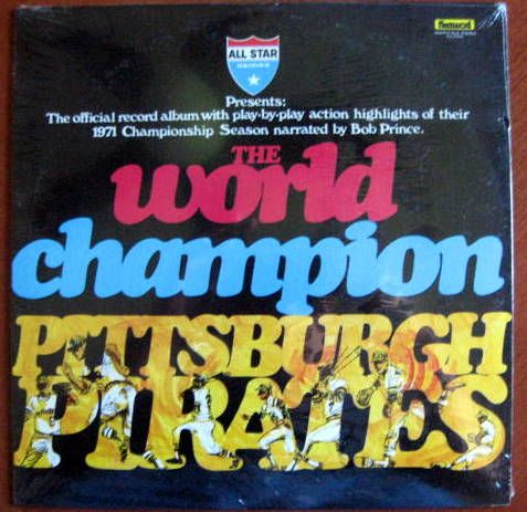 1971 THE WORLD CHAMPION PITTSBURGH PIRATES RECORD ALBUM