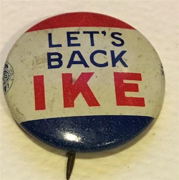 50's DWIGHT EISENHOWER PRESIDENTIAL CAMPAIGN PIN - LET'S BACK IKE