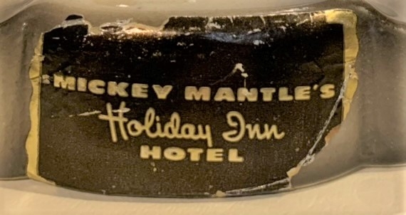 VINTAGE 50's MICKEY MANTLE'S HOLIDAY INN ASHTRAY - SUPER RARE