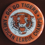 1968 DETROIT TIGERS "GO GO TIGERS AMERICAN LEAGUE CHAMPS" 3 1/2" PIN