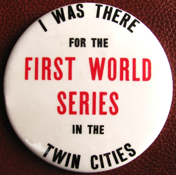 1965 MINNESOTA TWINS I WAS THERE FOR THE FIRST WORLD SERIES 3 1/2 PIN