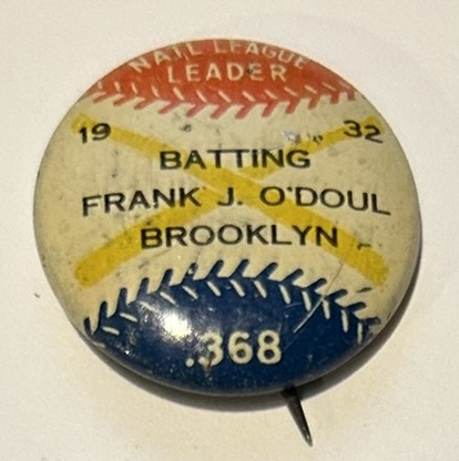 30's LEFTY ODOUL BATTING CHAMPION PIN