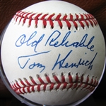 TOM HENRICH "OLD RELIABLE" SIGNED BASEBALL w/ CAS COA