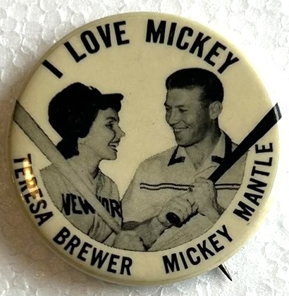 50's MICKEY MANTLE/TERESA BREWER I LOVE MICKEY PIN