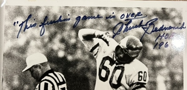 CHUCK BENARIK SIGNED 11 X 14 PHOTO w/MUST SEE INSCRIPTION