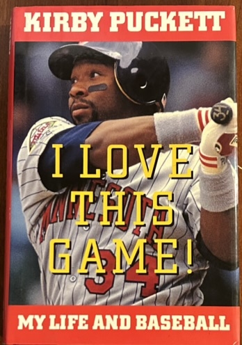 KIRBY PUCKETT I LOVE THIS GAME SIGNED BOOK w/COA