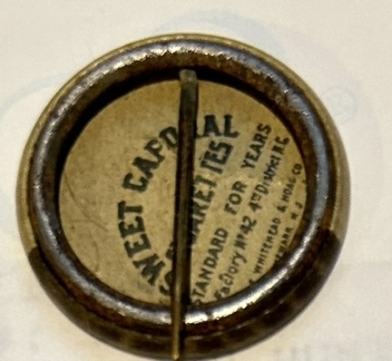 1910-1912 SWEET CAPORAL PIN - BESCHER