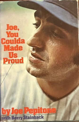 JOE PEPITONE JOE, YOU COULDA MADE US PROUD SIGNED BOOK w/COA