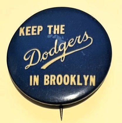 VINTAGE 1957 KEEP THE DODGERS IN BROOKLYN PIN - RARE