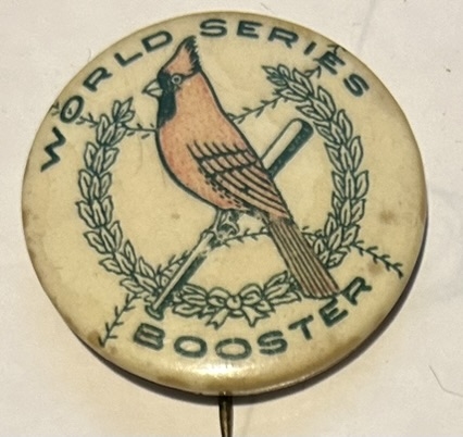 VINTAGE 1926 ST. LOUIS CARDINALS WORLD SERIES BOOSTER PIN