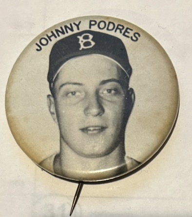 VINTAGE 50's JOHNNY PODRES BROOKLYN DODGERS PIN - RARE