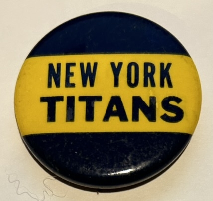 VINTAGE 60's AFL NEW YORK TITANS PIN