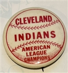 VINTAGE CLEVELAND INDIANS "AMERICAN LEAGUE CHAMPIONS" PIN